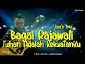 Download Lagu Lex's Trio - Bagai Rajawali (Tuhan Adalah KekuatanKu) Full Music Cover