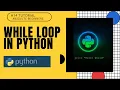 While Loop in Python Python Tutorial For Absolute Beginners In Hindi