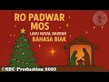 RO PADWAR MOS | Lagu Natal Daerah Biak - Papua | Official Lirik Musik | ©SBC Production 2025
