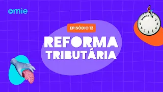 Página 12 - Já é hora do contador se preparar pra Reforma Tributária? | Videocast Vira a Folha