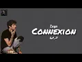 Connexion - Zayn - مترجمة