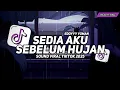 Lagu DJ SEDIA AKU SEBELUM HUJAN REMIX SLOW BASS VELOCITY BY Edoyyy VIRAL TIKTOK 2025!