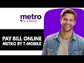 How To Pay Metro By T Mobile Bill Online