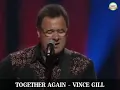 Download Lagu TOGETHER AGAIN - VINCE GILL