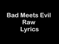 Bad Meets Evil - Raw [Lyrics]