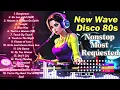 Download Lagu New Nonsstop Most Requested New Wave Disco 80s Nonstop Remix