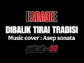 Download Lagu DIBALIK TIRAI TRADISI KARAOKE (Asep sonata)