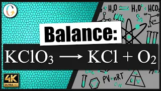 How to balance KClO3 KCl O2