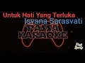 Download Lagu Untuk Hati Yang Terluka (Isyana Sarasvati) Karaoke Version