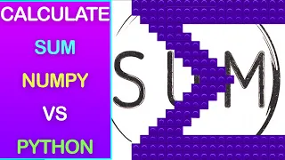 Sum DataFrame all Columns Rows Using Numpy VS Python