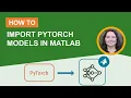 How To Import PyTorch Models in MATLAB