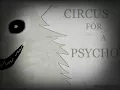 Download Lagu Circus for a phycho lyrics.
