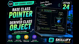 Lecture 24 Base Class Pointer Derived Class Object OOP Course Skillify