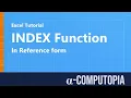 How to use INDEX function or formula in reference form in Excel