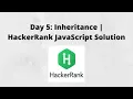 Day 5 Inheritance HackerRank JavaScript Solution