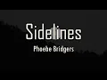 Lagu Phoebe Bridgers - Sidelines (Lyrics) | fantastic lyrics