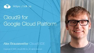 Cloud9 for Google Cloud Platform