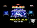 Lagu AMBILKAN GELAS - ALL ARTIS - NEW PALLAPA - PPDN - NGEMBES GEMBONG PATI