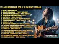 Lagu 17 Lagu Nostalgia Pop Dan Slow Rock Indonesia Cover Oleh SoraMelodia
