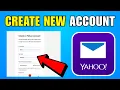 How To Create A New Yahoo Email Account 2026 Complete Guide
