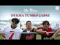 Dekha Tumko Jabse | THE 9TEEN | K3G | You Are My Soniya