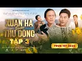 Lagu PHIM TẾT 2026 | Xuân Hạ Được Thu Đông TẬP 3 - NS Hoài Linh, Quách Ngọc Tuyên, Vân Trang,Mạc Văn Khoa