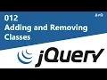 012 Adding and Removing Classes - jQuery Tutorial for Beginners