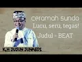 Download Lagu CERAMAH JUJUN JUNAEDI - BEAT (TEGAS, SERU, LUCU)