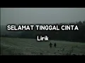 Download Lagu SELAMAT TINGGAL CINTA (Lirik) Cover Ibrahim Daud