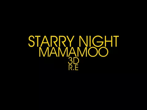 Download MP3 [3D AUDIO] Starry Night - MAMAMOO (use ear/headphones!)