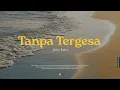 Download Lagu Juicy Luicy - Tanpa Tergesa (Official Karaoke)