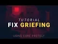 How to Rollback Griefing with CoreProtect