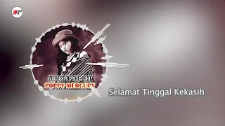 poppy mercury selamat tinggal kekasih official audio 