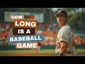 How Long is a Baseball Game