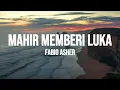 Download Lagu Fabio Asher - Mahir Memberi Luka (Lirik)