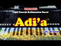 Download Lagu Lagu Daerah Kalimantan barat - ADI'A - KARAOKE