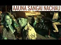 Download Lagu Aau na sangai Nachuna - Nima Rumba