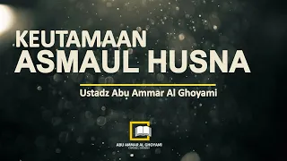 Download KEUTAMAAN ASMAUL HUSNA MP3