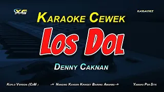 Denny Caknan - Los Dol (Karaoke) | Nada Cewek