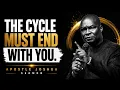 END GENERATIONAL PATTERNS BEFORE THEY DESTROY YOUR DESTINY APOSTLE JOSHUA SELMAN