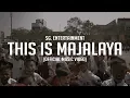 Download Lagu THIS IS MAJALAYA [PROD BY : SG. ENTERTAINMENT] (Official Music Video)