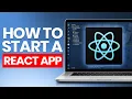 How to Start a REACT App - Full Tutorial