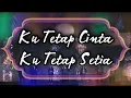 Download Lagu Ku Tetap Cinta Ku Tetap Setia | Bethany Nginden Cover