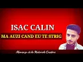 Lagu ISAC CALIN - MA AUZI CAND EU TE STRIG ( OFFICIAL )