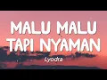 Download Lagu Lyodra - Malu-Malu Tapi Nyaman (Lirik)