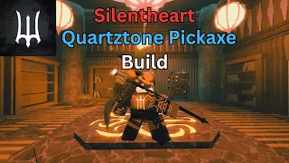 Silentheart Quartztone Pickaxe Build Deepwoken