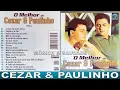 Download Lagu CEZAR \u0026 PAULINHO - As Melhores, Vol 1 {Cd Completo}