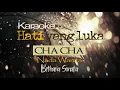 Lagu Karaoke Hati yang Luka Cha Cha Nada Wanita 