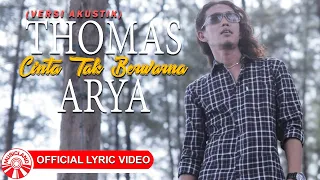 thomas arya cinta tak berwarna versi akustik official lyric video hd 