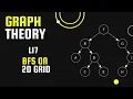17 - Breadth First Search BFS on 2D Grid Graph Theory Python